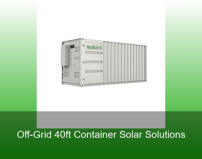 Off-Grid 40ft Container Solar Solutions